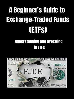 cover image of A Beginner's Guide to Exchange-Traded Funds (ETFs)